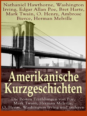 cover image of Amerikanische Kurzgeschichten--Die Besten Erzählungen von Poe, Mark Twain, Herman Melville, O. Henry, Washington Irving und anderen